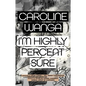 I'm Highly Percent Sure - Hardcover