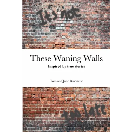 These Waning Walls - Paperback