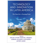 Technology and Innovation in Latin America: The Need for a Turning Point - Hardcover