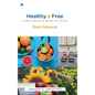 Healthy and Free - Hardcover