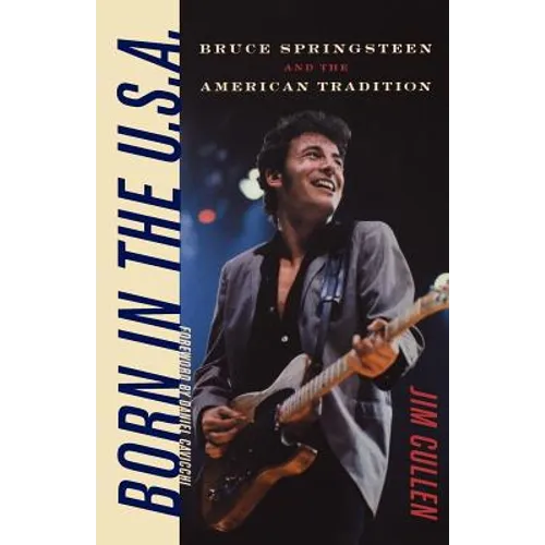 Born in the U.S.A.: Bruce Springsteen and the American Tradition - Paperback