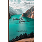 Looking In, Looking Out: Life Reflections The Haiku Way - Paperback