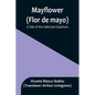 Mayflower (Flor de mayo): A Tale of the Valencian Seashore - Paperback