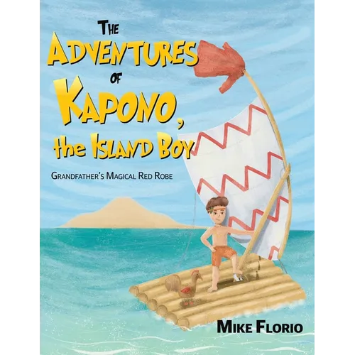 The Adventures of Kapono, the Island Boy - Paperback