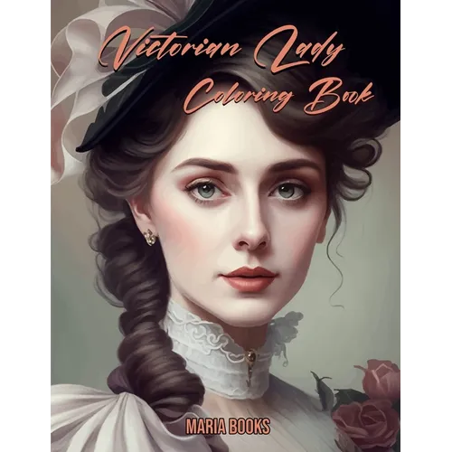 Victorian Lady: Coloring Book For Adults - Paperback