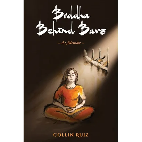 Buddha Behind Bars - A Memoir - Paperback