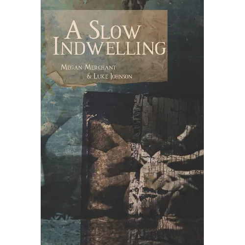 A Slow Indwelling - Paperback