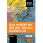 Urban Movements and Their Impact on Spatial Transformation - Paperback