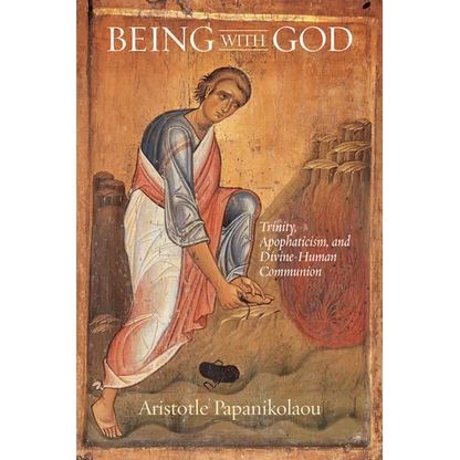 Being with God: Trinity, Apophaticism, and Divine-Human Communion - Paperback