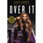 Over It: How to Face Life's Hurdles with Grit, Hustle, and Grace - Hardcover