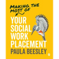 Making the Most of Your Social Work Placement - Paperback