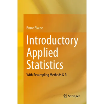 Introductory Applied Statistics: With Resampling Methods & R - Hardcover