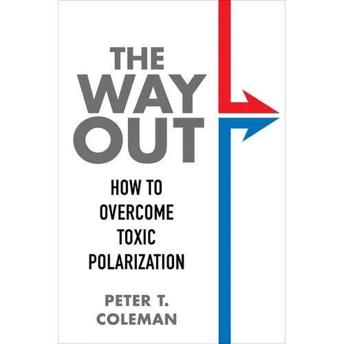 The Way Out: How to Overcome Toxic Polarization - Hardcover