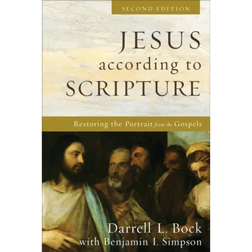 Jesus According to Scripture: Restoring the Portrait from the Gospels - Paperback