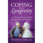 Coping With Longevity: A Family Journey With Dementia and Aging - Paperback