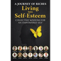 Living into Self-Esteem: A Journey of Riches - Paperback