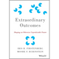 Extraordinary Outcomes: Shaping an Otherwise Unpredictable Future - Hardcover