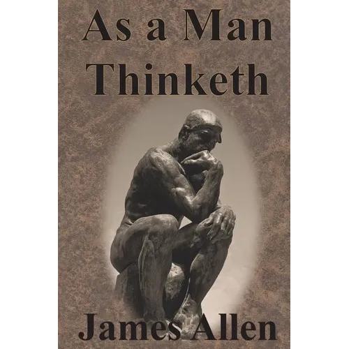 As a Man Thinketh - Paperback