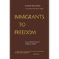 Immigrants to Freedom - Paperback