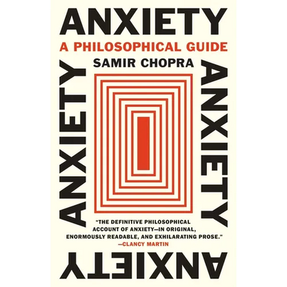 Anxiety: A Philosophical Guide - Paperback