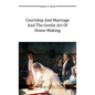 Courtship and Marriage and the Gentle Art of Home-Making - Paperback
