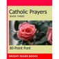 Catholic Prayers Book 3: Gigantic Print Edition - Paperback