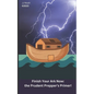 Finish Your Ark Now: : the Prudent Prepper's Primer! - Paperback