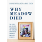 Why Meadow Died: The People and Policies That Created the Parkland Shooter and Endanger America's Students - Hardcover