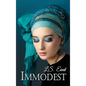 Immodest - Hardcover