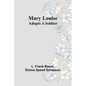 Mary Louise Adopts a Soldier - Paperback