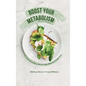 Boost Your Metabolism Diet & Cookbook: The Little Metabolism Booster Diet Book for Weight Loss - Hardcover