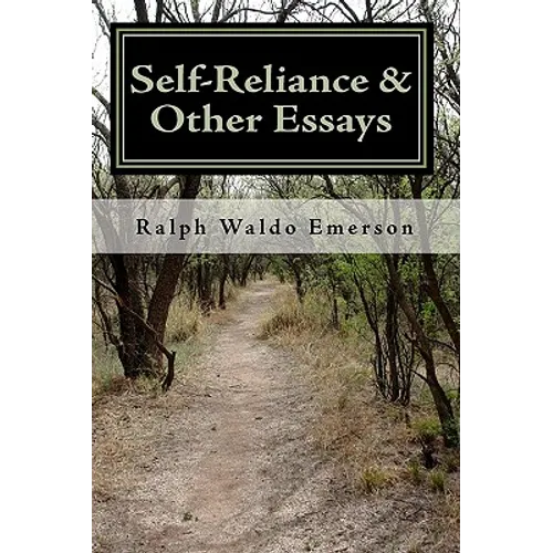Self-Reliance & Other Essays by Ralph Waldo Emerson - Paperback