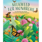 Milkweed for Monarchs - Hardcover