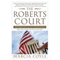 The Roberts Court: The Struggle for the Constitution - Paperback