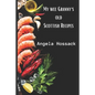 My Wee Granny's Old Scottish Recipes: Plain, delicious and wholesome Scottish fare from my wee granny's table to yours - Paperback