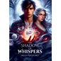 The Shadow of Whispers - Hardcover