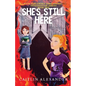 She's Still Here: Paranormal Investigator Series Book One - Paperback