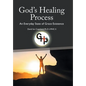 God's Healing Process: An Everyday State of Grace Existence - Hardcover