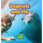 Dolphins and Me: Animals and Me - Hardcover