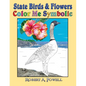 State Birds & Flowers: Color Me Symbolic - Paperback