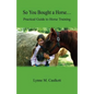 So You Bought a Horse. Practical Guide to Horse Training - Paperback