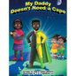 My Daddy Doesn't Need a Cape - Hardcover