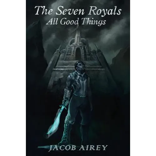 The Seven Royals: All Good Things - Paperback