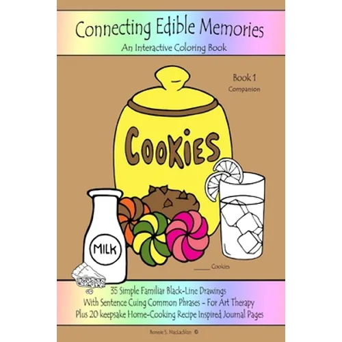 Connecting Edible Memories - Book 1 Companion: Interactive Coloring and Activity Book For People With Dementia, Alzheimer's, Stroke, Brain Injury and - Paperback