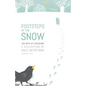 Footsteps in the Snow: 105 Days of lockdown - Paperback
