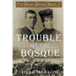 Trouble on the Bosque - Paperback