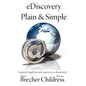 eDiscovery Plain & Simple: a plain English crash course in e-discovery - Paperback