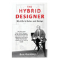 The Hybrid Designer: My Life in Sales and Design - Hardcover
