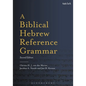 A Biblical Hebrew Reference Grammar: Second Edition - Paperback