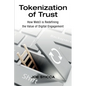 Tokenization of Trust: How Web3 is Redefining the Value of Digital Engagement - Paperback